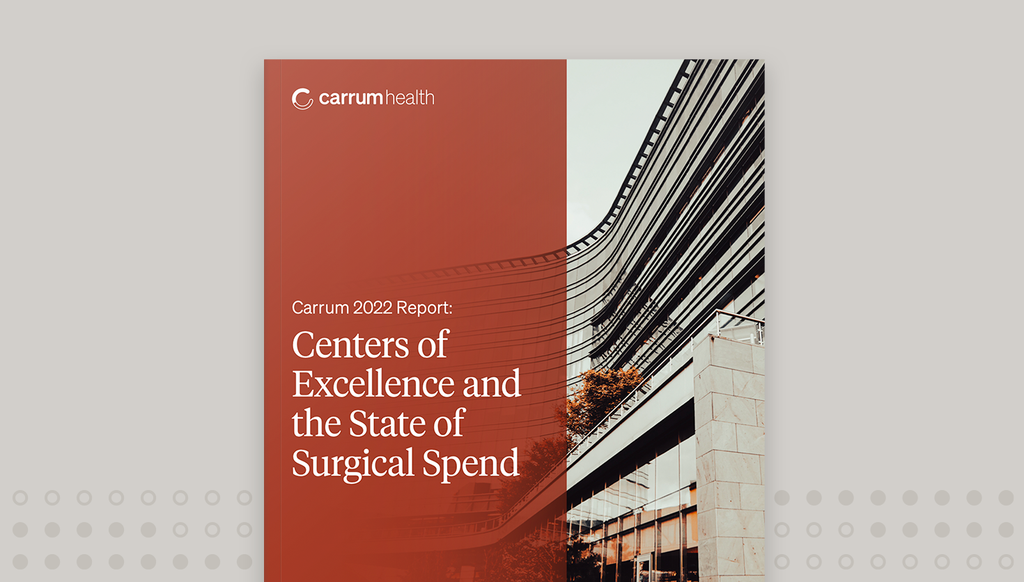 Centers Of Excellence And The State Of Surgical Spend Carrum Health