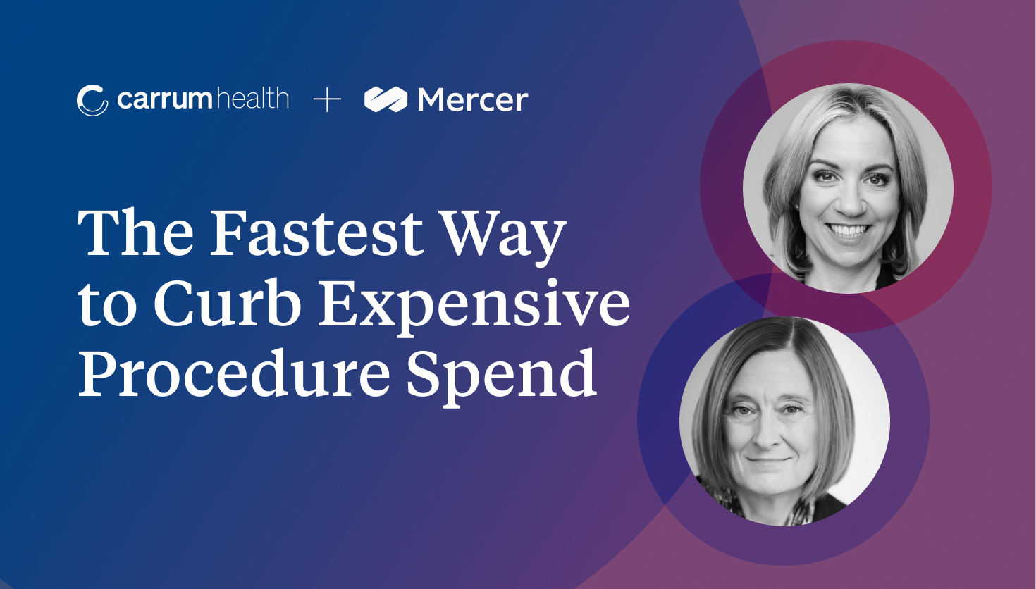 Healthcare spend webinar with Mercer and Carrum
